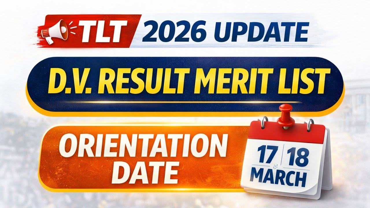 TLT DV Result Update 2026 | Merit List, Skill Test, Result Date & Orientation Full Details