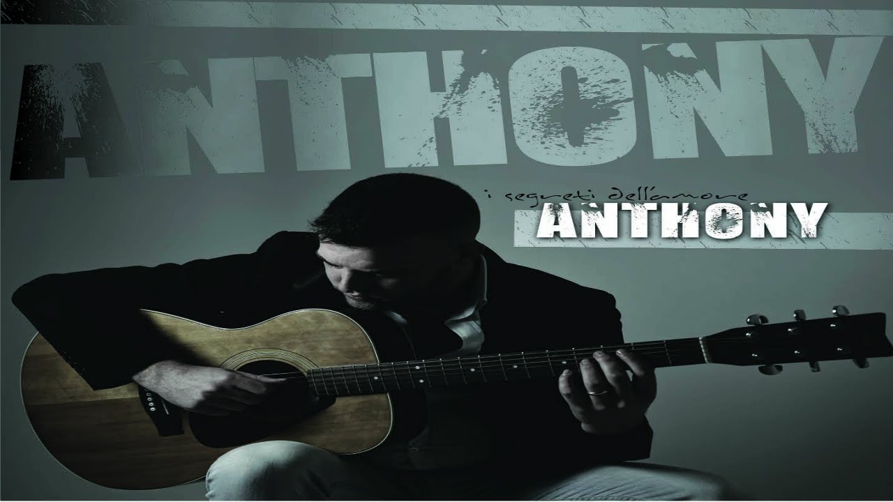 ANTHONY - Io per riaverti (Francesco Franzese)