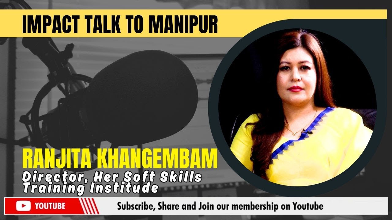 IMPACT TALK TO MANIPUR WITH RANJITA KHANGEMBAM |  18 NOV 2025