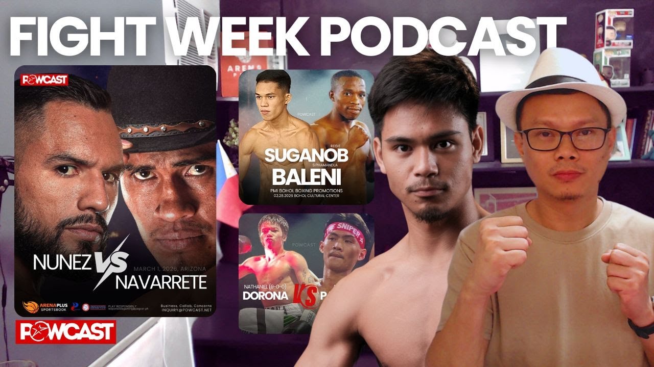 Navarrete vs Nunez  | Powcast Fight Week Podcast