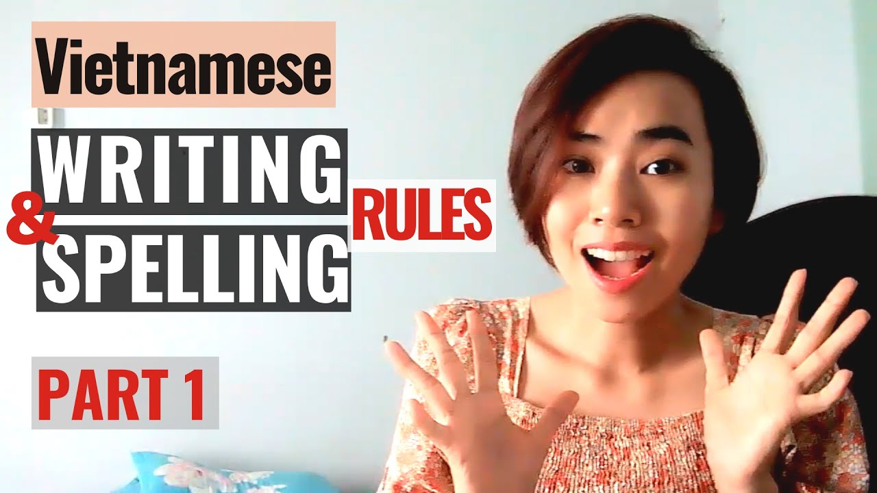 Vietnamese Spelling and Writing Rules and Tones (Part 1) | Let's go Vietnamese