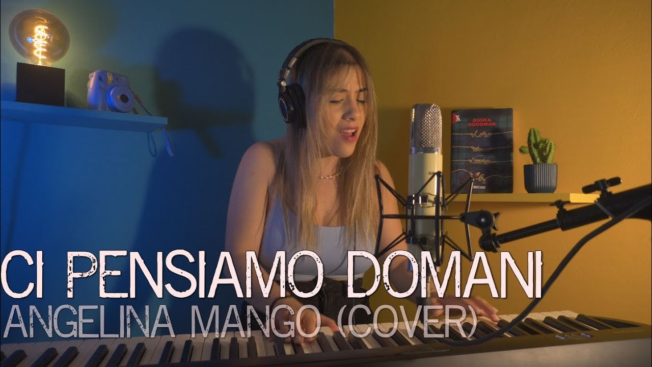 CI PENSIAMO DOMANI - ANGELINA MANGO (COVER)