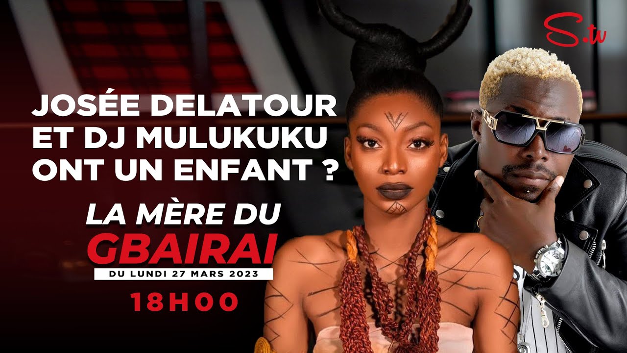 LA MERE DU GBAIRAI • DJ MULUKUKU ET JOSEE DE LATOUR ONT UN ENFANT ?