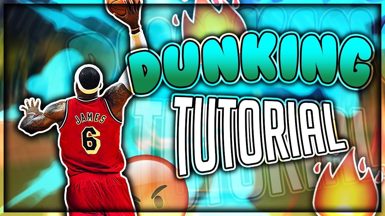 FULL DUNKING TUTORIAL | HOW TO DO WINDMILLS, 360s, FREE THROW LINE DUNK - NBA 2K19