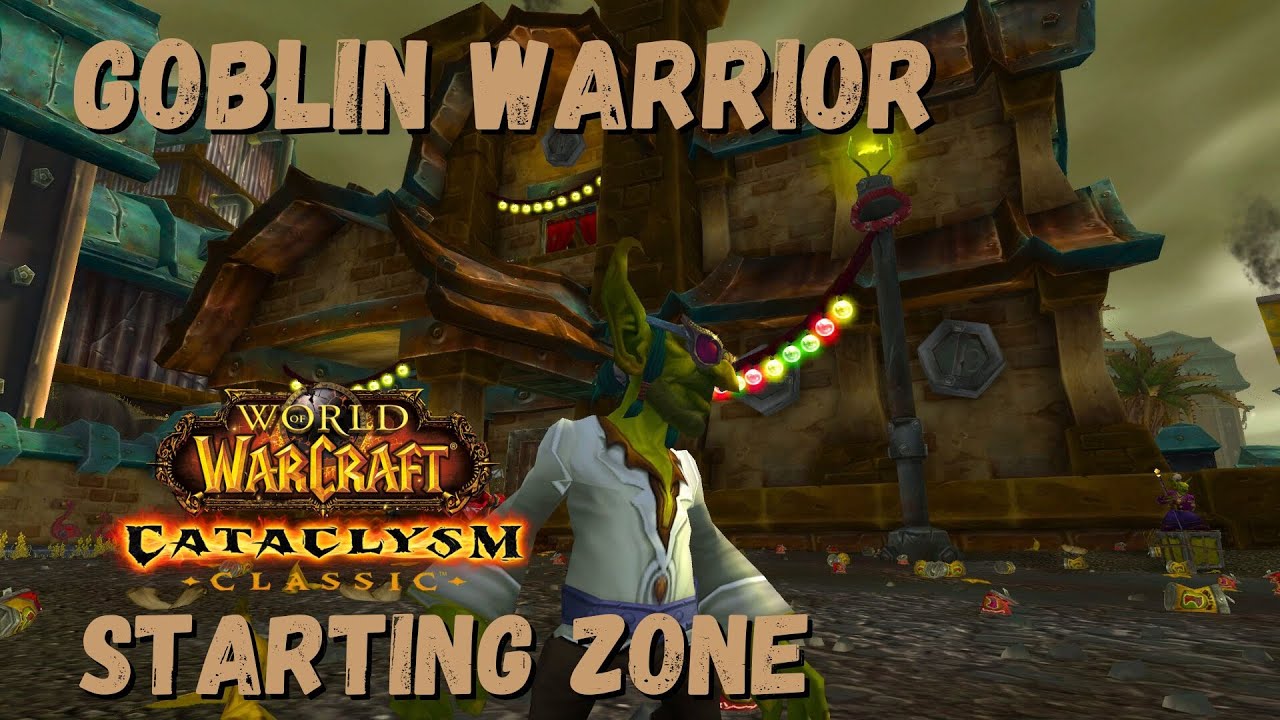 World of Warcraft: Cataclysm Classic | Episode 1 - Goblin Warrior Leveling Gameplay!
