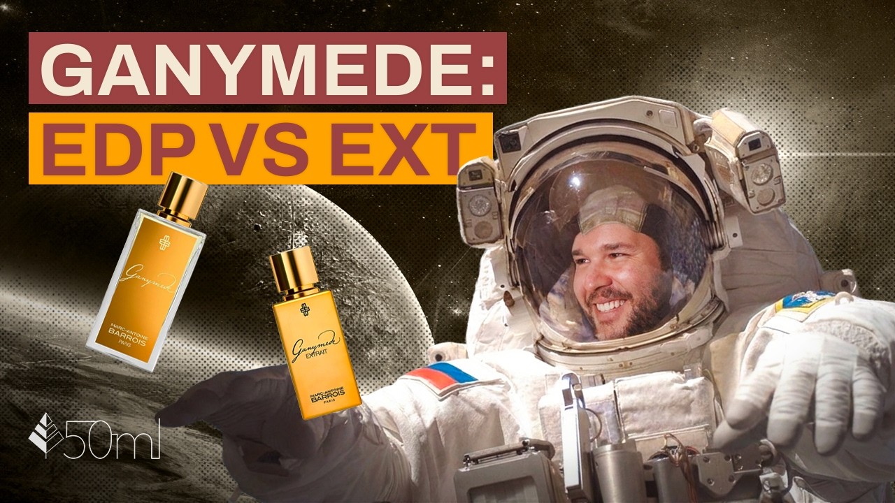 Fragranze di un ALTRO PIANETA: Ganymede EDP vs Ganymede EXTRAIT