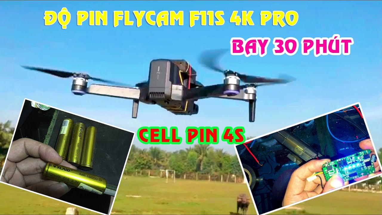 Độ pin Flycam f11s 4k pro bay được 30 phút