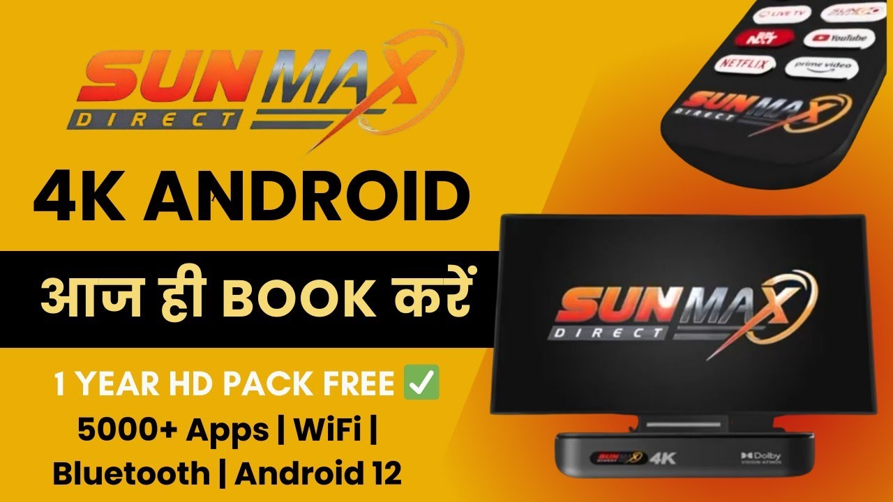 Sun Direct Max 4K Android Box with 1 Year HD Pack FREE ✅ | Journalism Guide