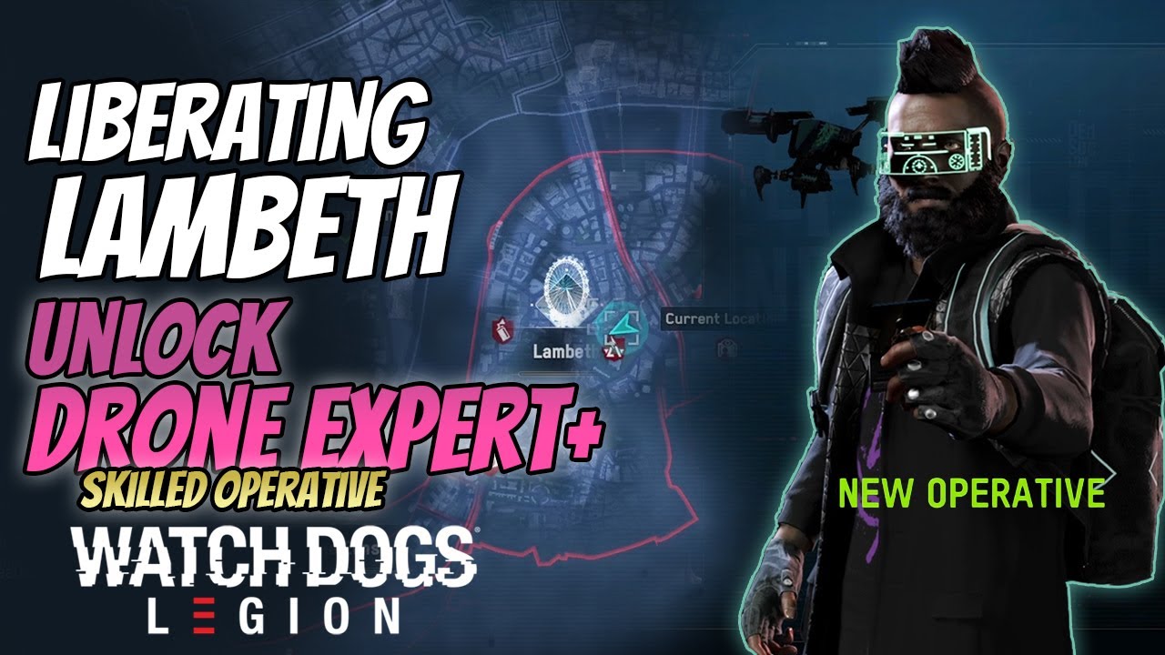 Liberating Lambeth ( Unlock Drone Expert+ ) Wheels in Motion - Watch Dogs: Legion Guide PS4
