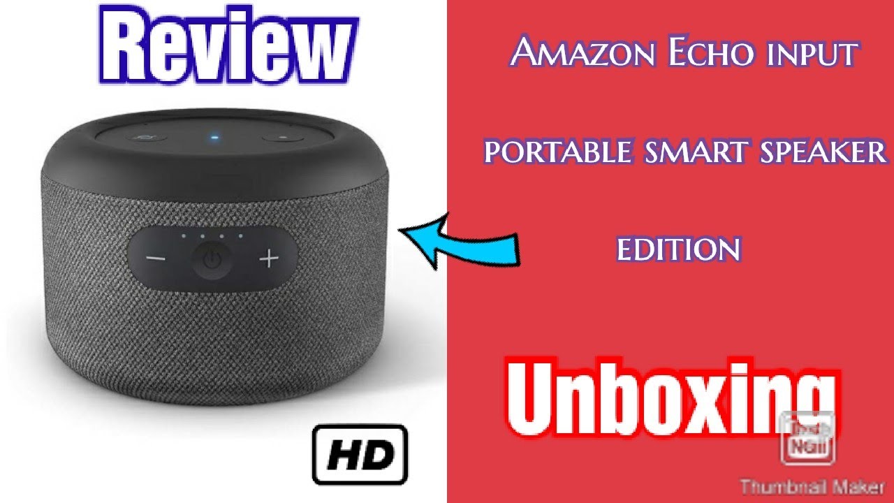 Amazon Echo Input Portable Smart Speaker Edition Unboxing and Review.