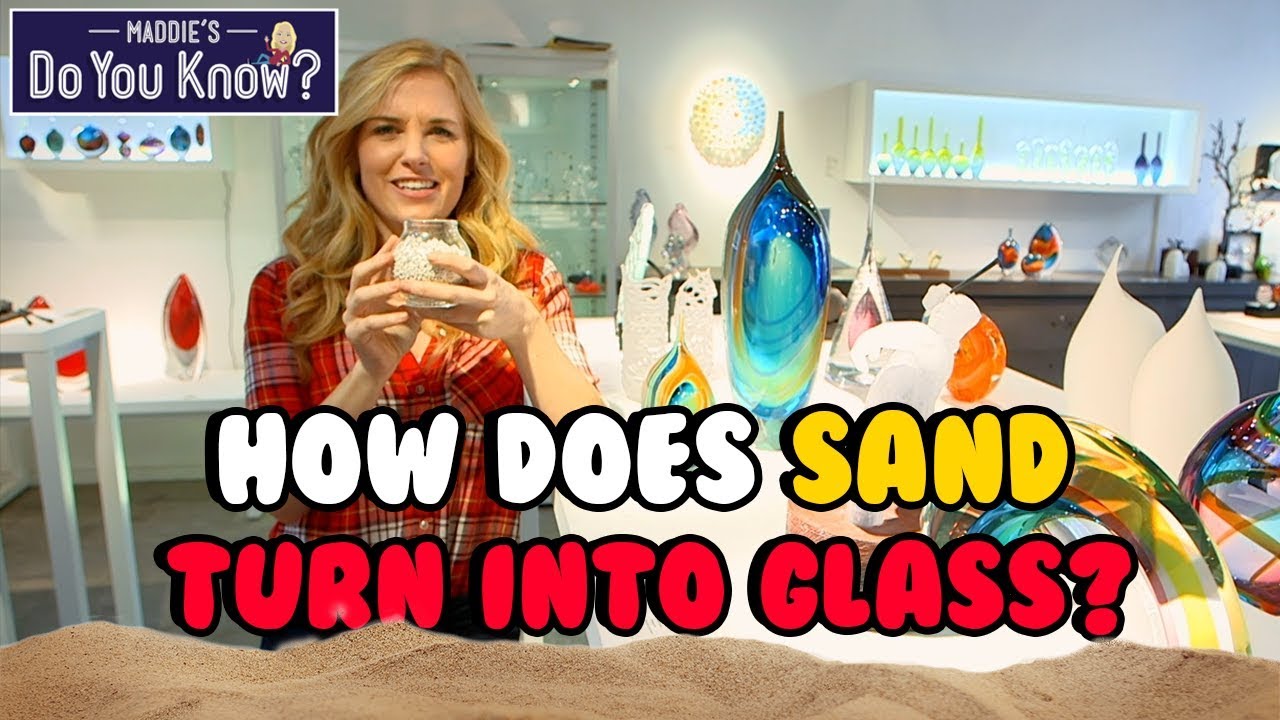 How does Sand turn into Glass - How is it Made? 🏜️ Maddie's Do You Know? 👩