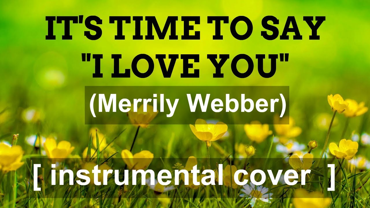 MERRILY WEBBER - It's Time To Say 