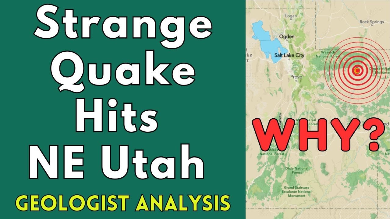 WHY Did This Weird Quake Rattle Northeastern Utah? Geologist Analysis
