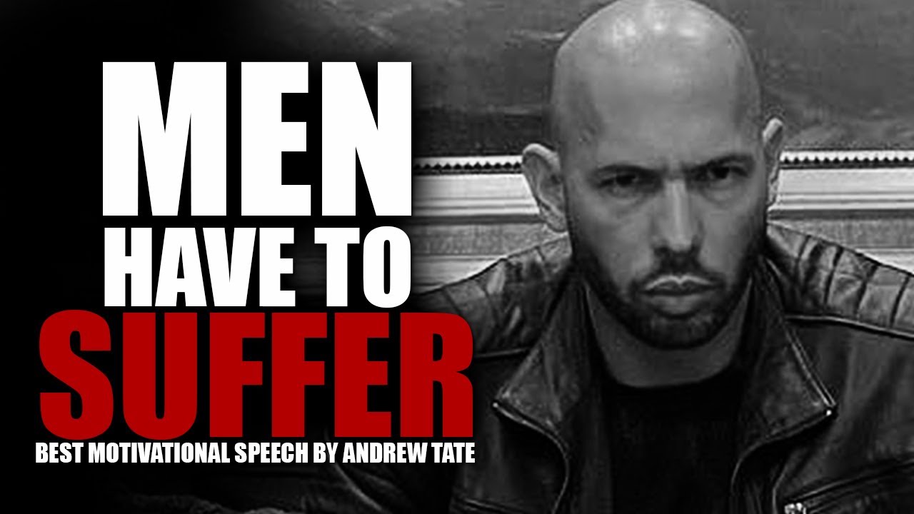 MEN ARE TO SUFFER - Motivational Speech by Andrew Tate - Reupload