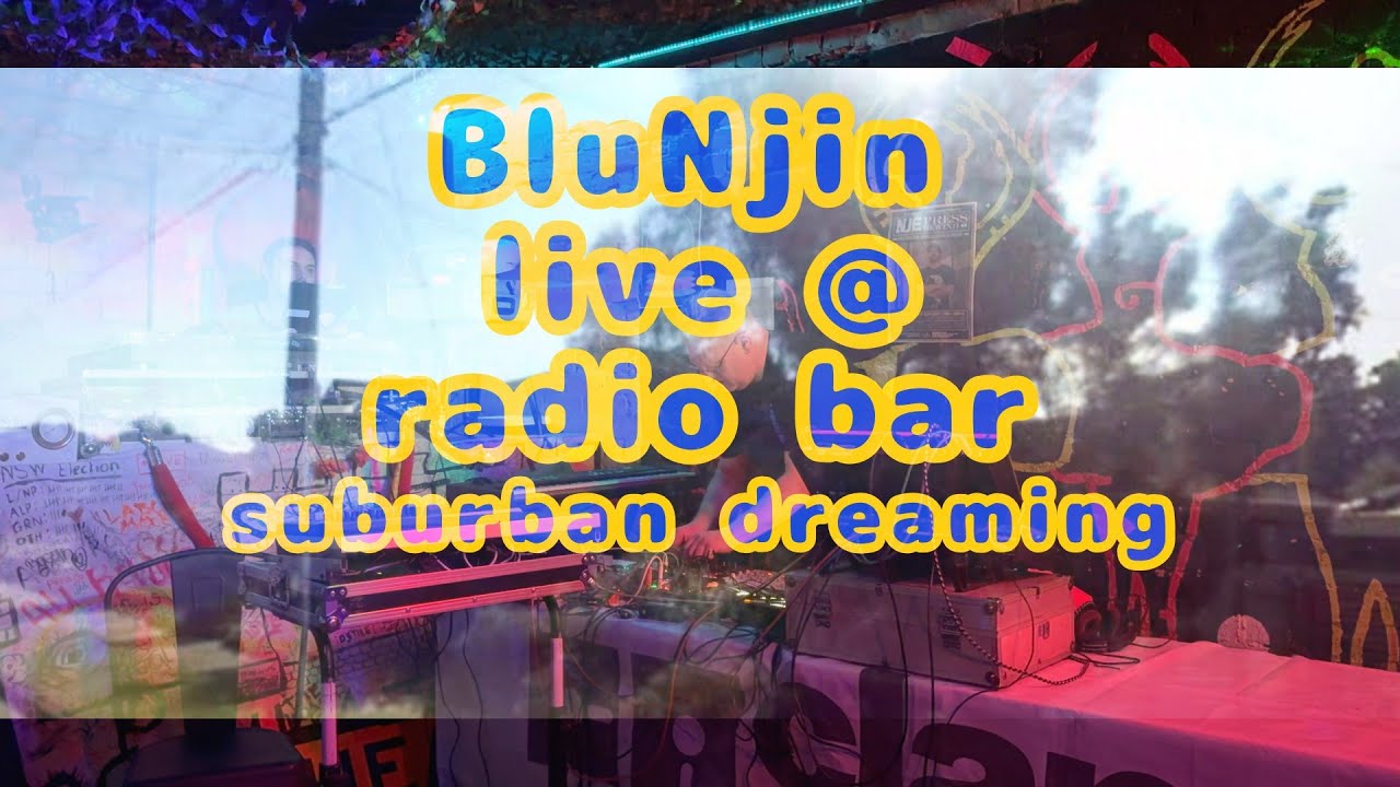 BluNjin Live @ Radio  Bar - Suburban Dreaming