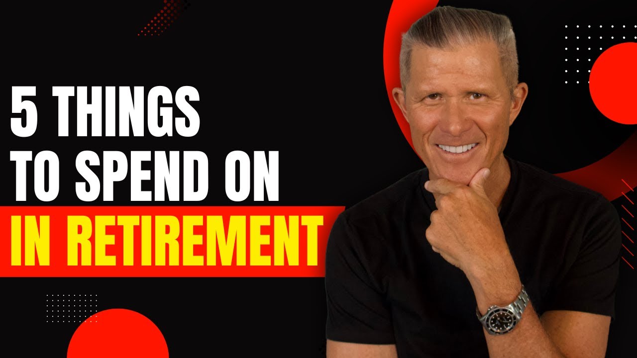 5 Things To Spend Money On In Retirement (While You Still Can!)
