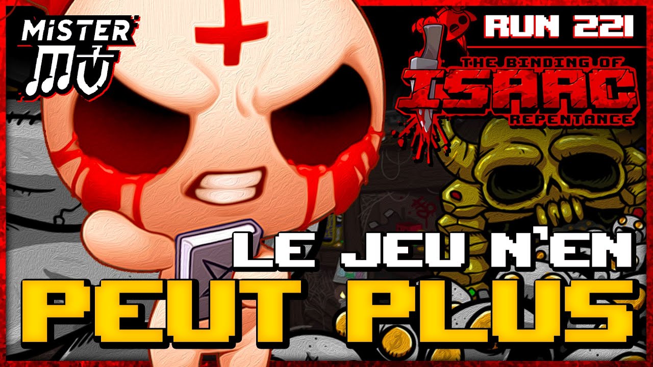 LE JEU N'EN PEUT PLUS | The Binding of Isaac : Repentance #221
