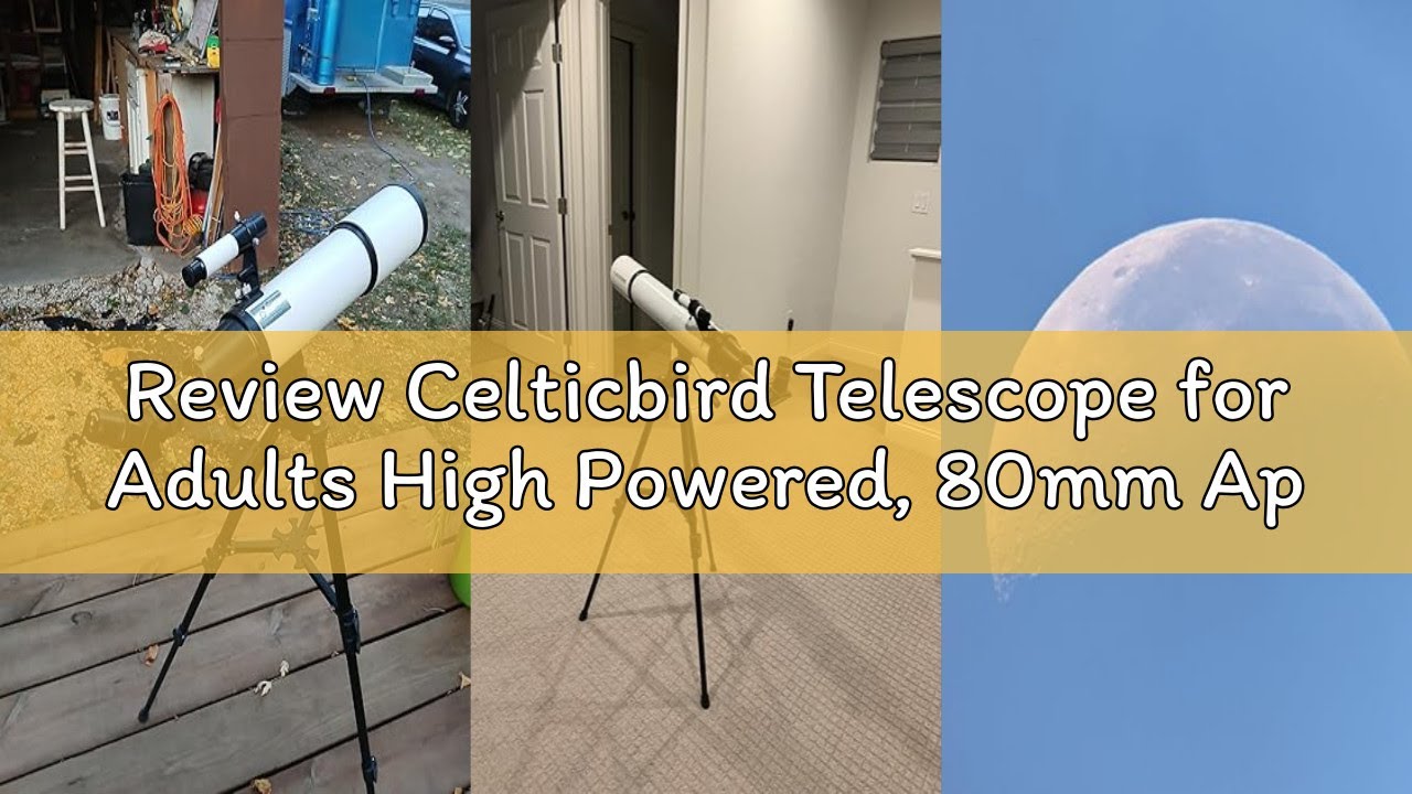 Review Celticbird Telescope for Adults High Powered, 80mm Aperture 600mm AZ Mount Refractor Telescop