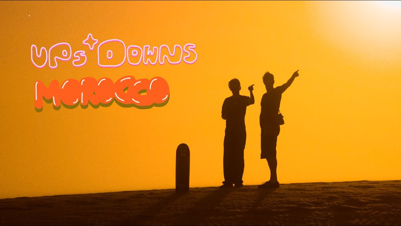 Morocco Skate Drought - UPS&DOWNS Ep. 5