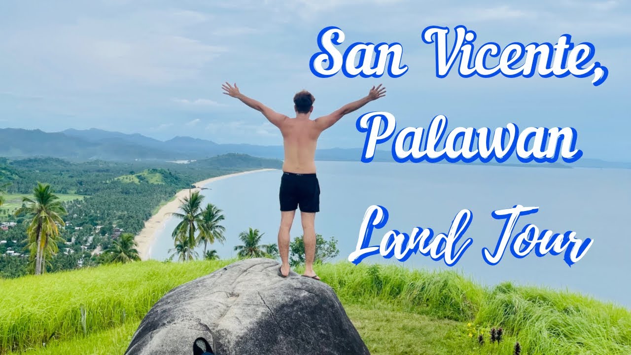 SAN VICENTE, PALAWAN DIY LAND TOUR | BEST TOURIST SPOT | LONGEST BEACH | BATO NI NINGNING & NOYNOY