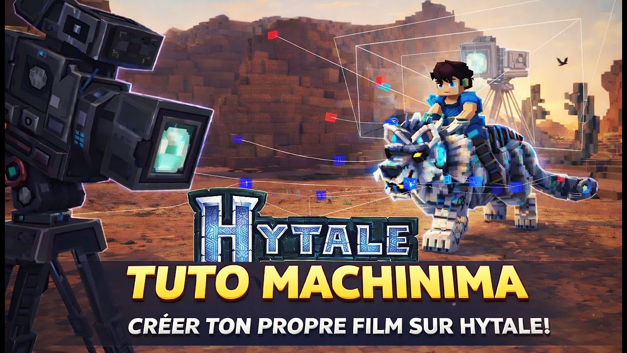 Hytale - TUTO Machinima | Comment Réaliser Vos Film ! [Cinématique & Animation]