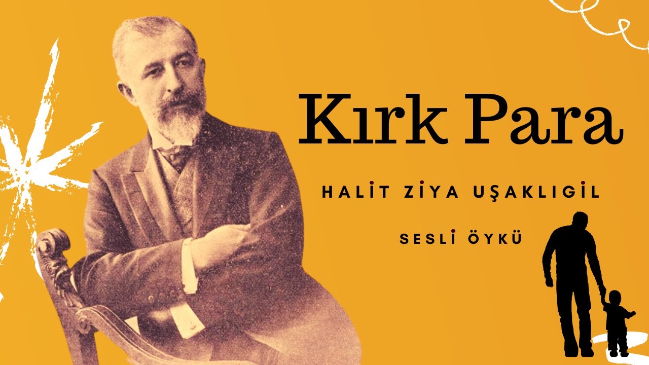 Kırk Para - Halit Ziya Uşaklıgil (Sesli Öykü)