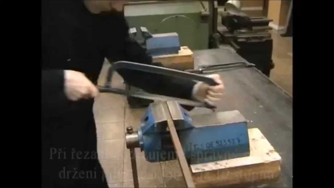 11.1 - Ruční řezání kovů - Ukázka řezání materiálu