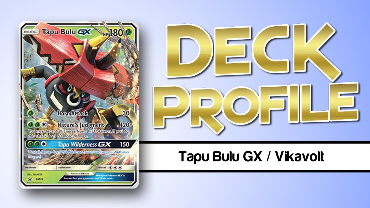 Tapu Bulu GX / Vikavolt - Pokemon Deck Profile