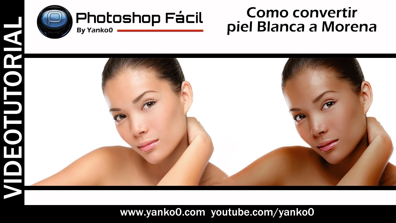 Como convertir piel Blanca a Morena #Photoshop Fácil by yanko0