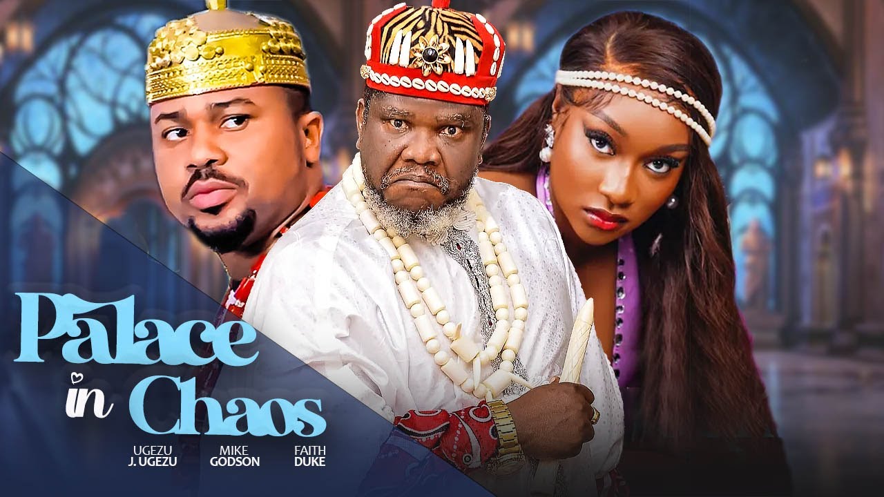 PALACE IN CHAOS - Ugezu J. Ugezu, Mike Godson, Faith Duke, Ola Daniels | Nigerian Royal Full Movie