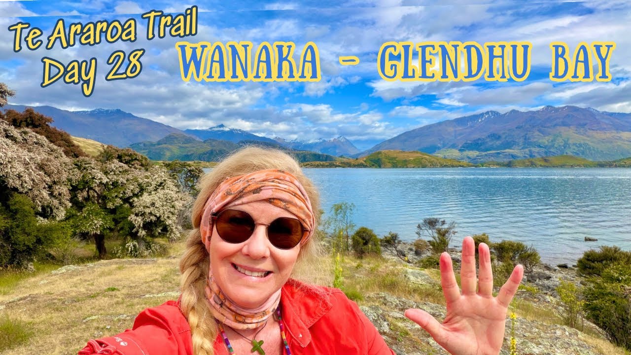 Te Araroa Day 28 | Wanaka - Glendhu Bay | Day 29 Zero Day New Zealand