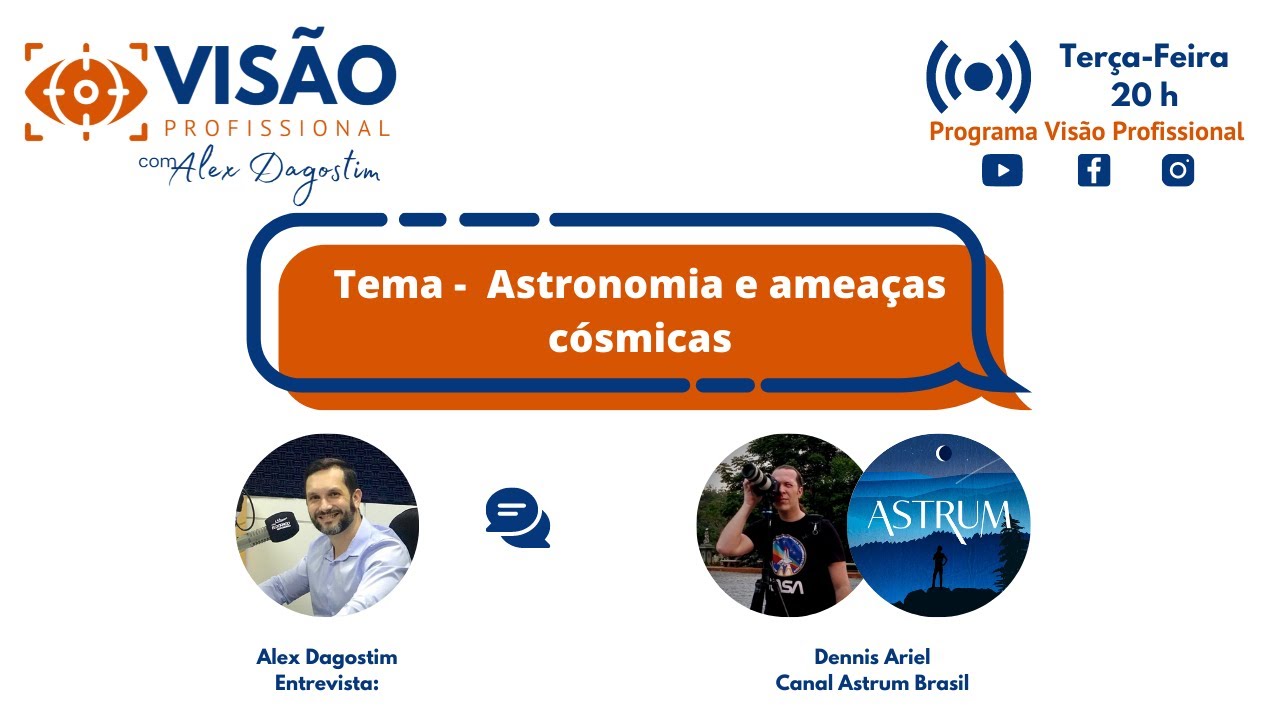 VIS&Atilde;O PROFISSIONAL #50 entrevista: DENNIS ARIEL - Astronomia e amea&ccedil;as c&oacute;smicas