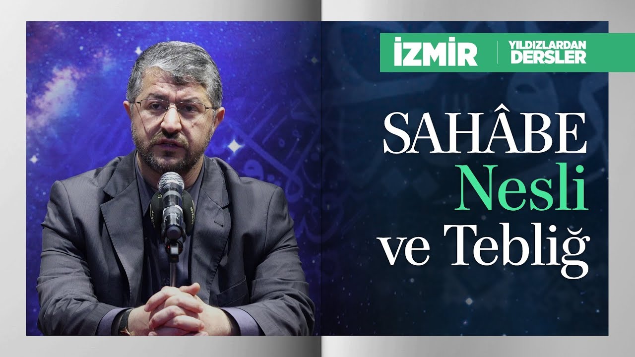 Sahâbe Nesli ve Tebliğ | Muhammed Emin Yıldırım (İzmir)