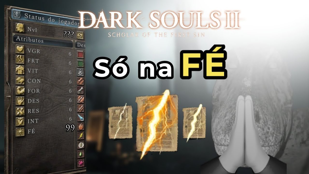 DARK SOULS 2 mas só posso upar a FÉ (Foi abençoado a run ou não??)