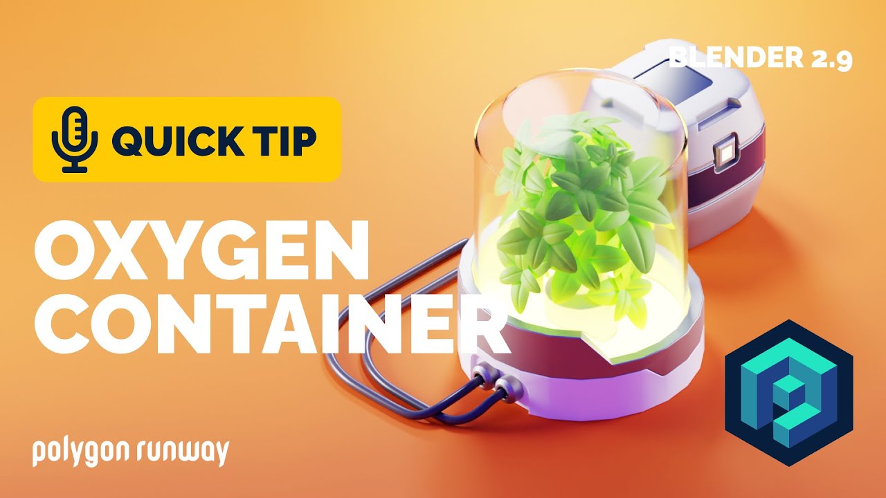Oxygen Container Tutorial with Glass Material in Blender 2.91 | Polygon Runway