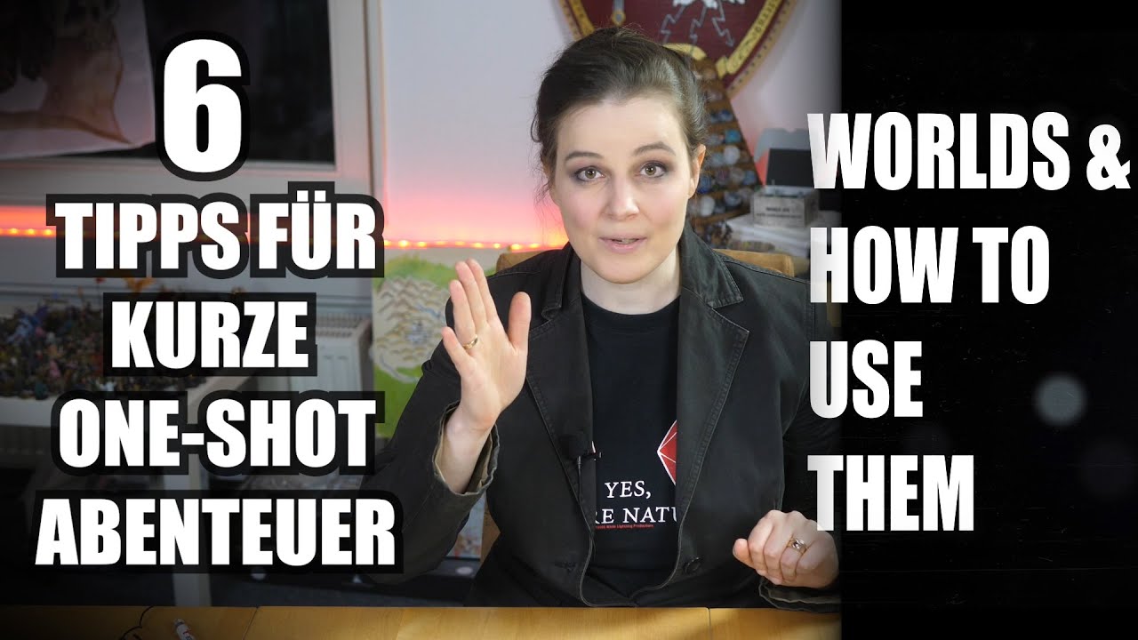 Pen & Paper-Abenteuer für unter 3 Stunden gestalten | Worlds & How to Use Them Spielleiter-Tipps