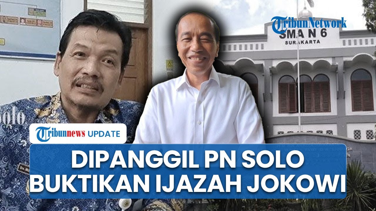 Kepsek SMAN 6 Solo Dipanggil PN Surakarta untuk Buktikan Keaslian Ijazah Jokowi, Minta Bantuan Dinas