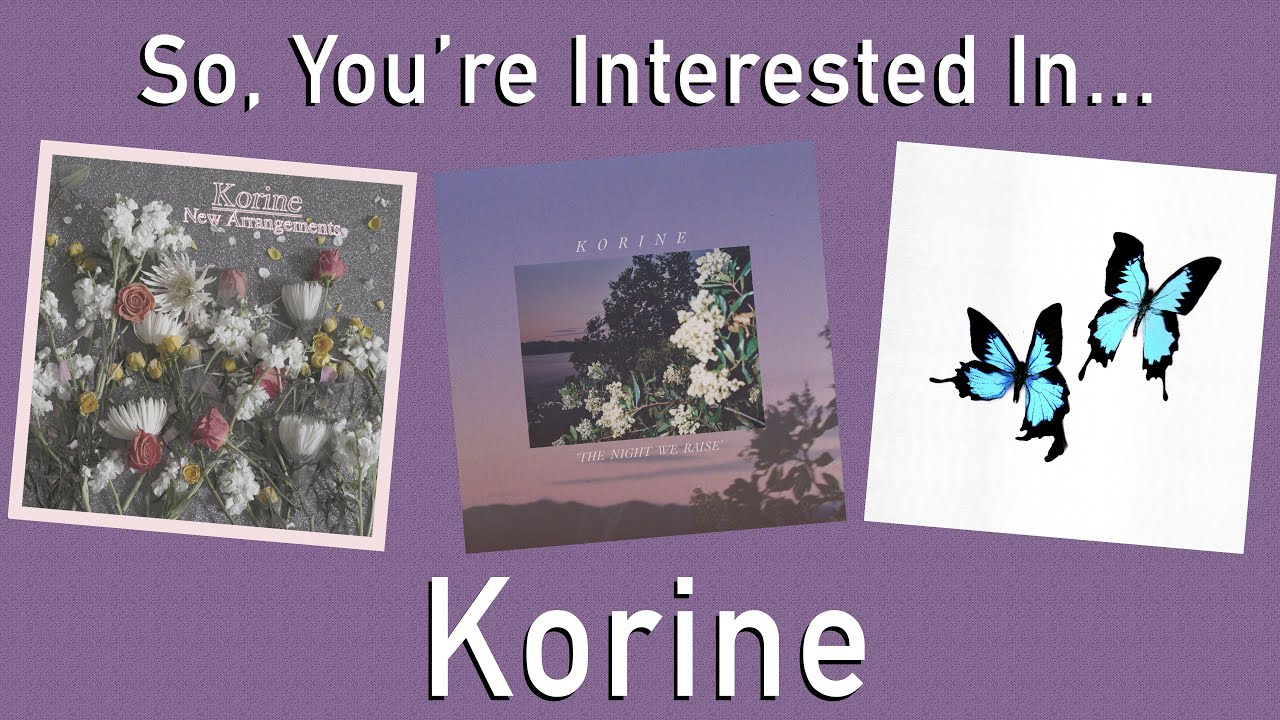 So, You're Interested In... Korine