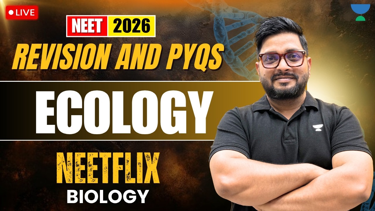 Ecology Revision & Questions Practice 🔥 | NEET 2026 NEETFlix Series | Unacademy Kota