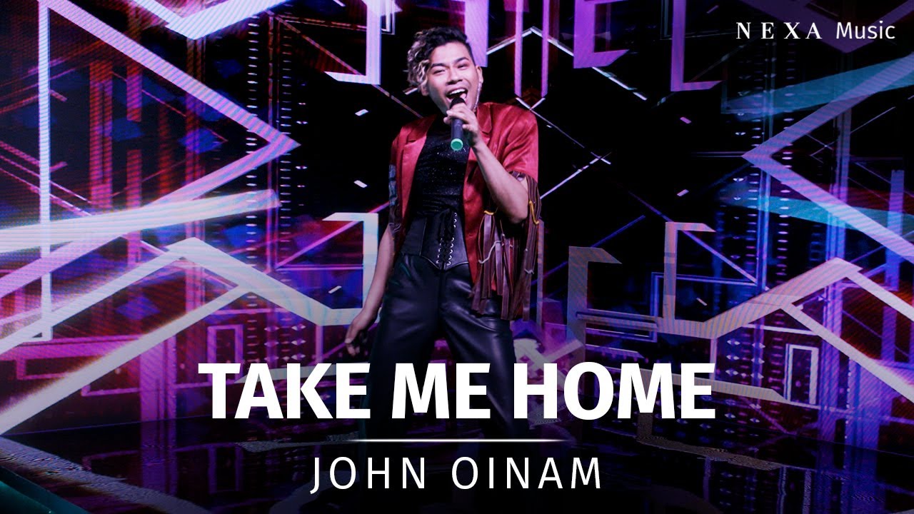Take Me Home | John Oinam | NEXA Music Season 2 | Official Music Video