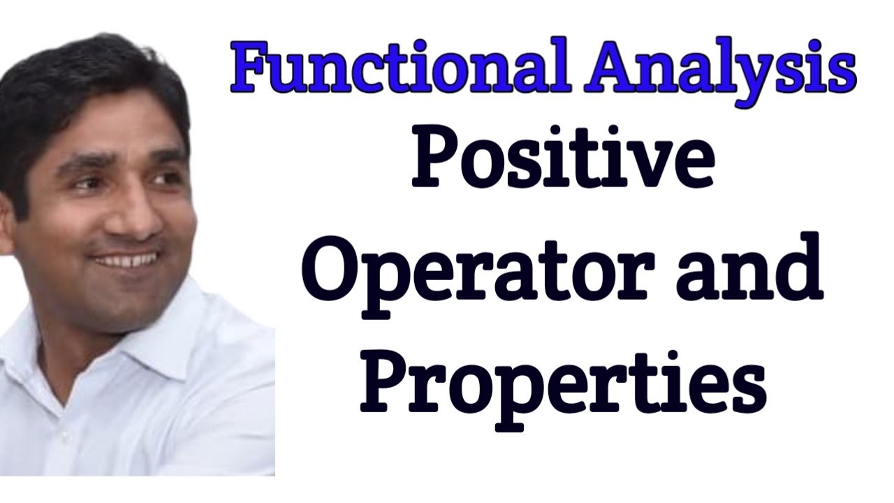 Positive Operator || Properties in Hilbert Space || Functional Analysis || By Dr. Ganesh Kumar