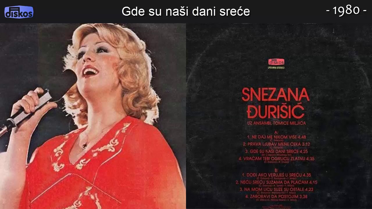 Snezana Djurisic - Gde su nasi dani srece - (Audio 1980)