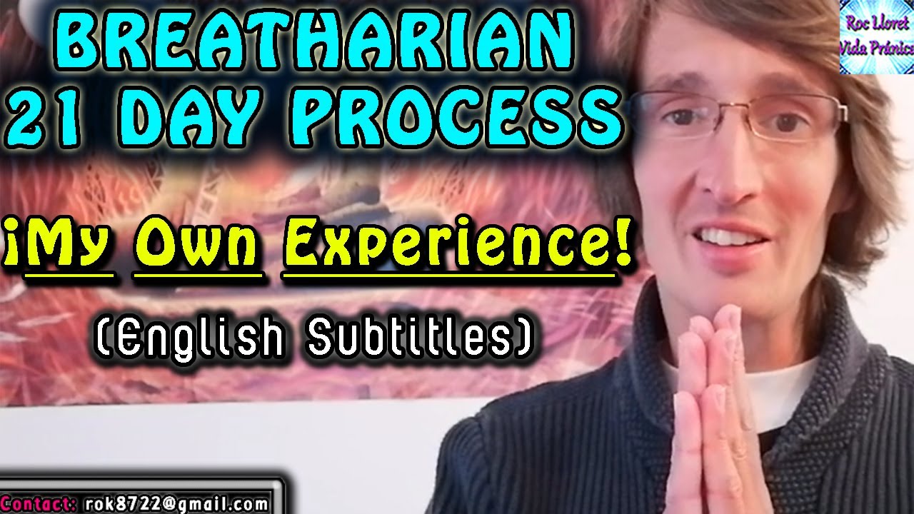 Breatharian 21 Day Process: My Own Experience (english subtitles) - Breatharianism  Living On Light