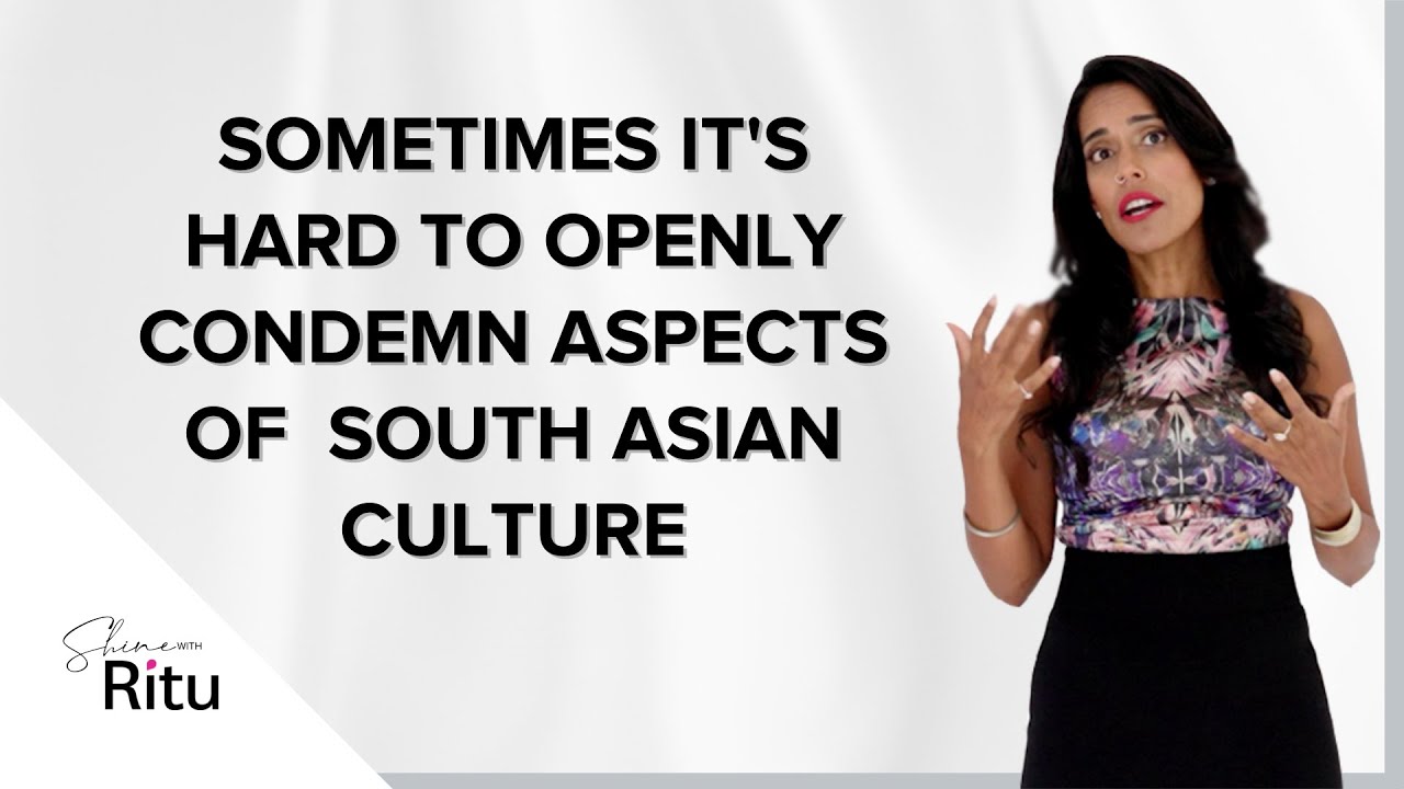 Why It&rsquo;s Hard to Condemn Aspects of South Asian Culture at Times