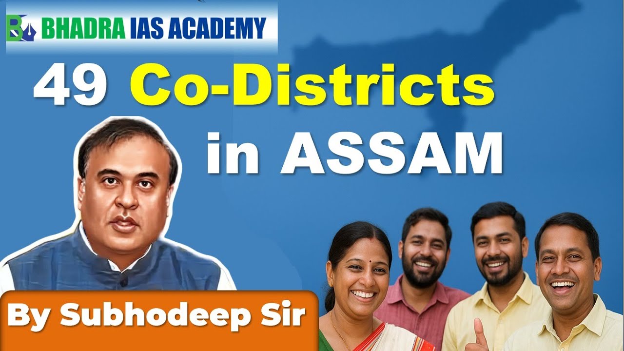49 Co-Districts in Assam | APSC & UPSC Coaching | Best APSC & UPSC Coaching in Guwahati