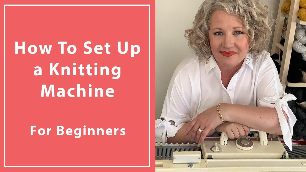 How To Set Up A Knitting Machine