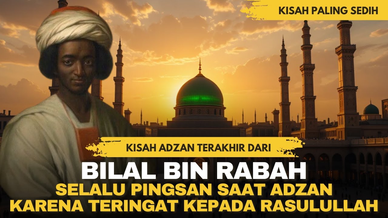 Kisah Sedih Bilal bin Rabah Mulai dari Masuk Islam Hingga Menjadi Muazinnya Nabi Muhammad
