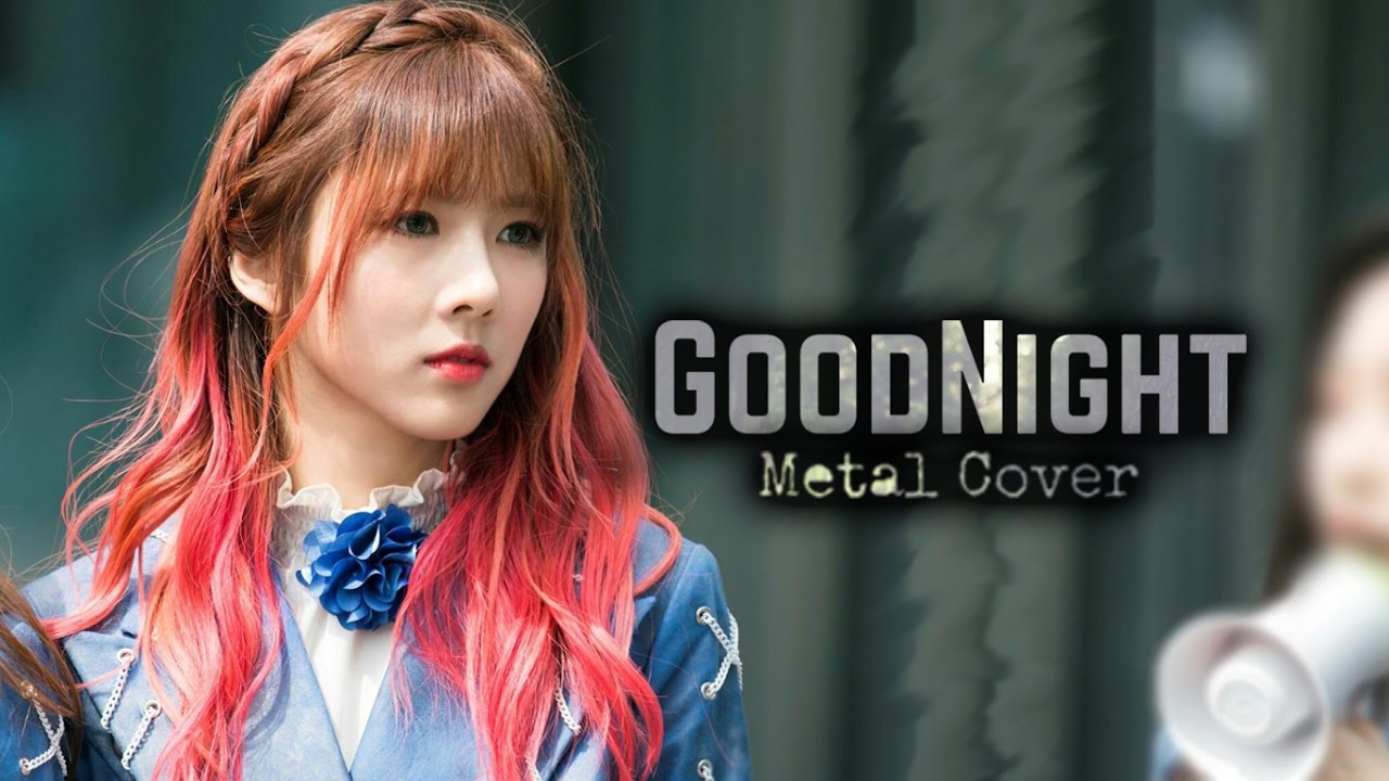 Dreamcatcher(드림캐쳐) _ GOOD NIGHT METAL COVER