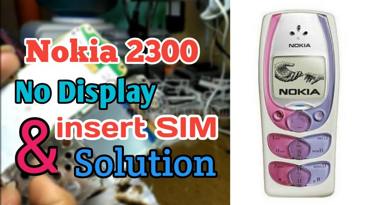 Nokia 2300 Layar tidak ada tampilan & SIM card tidak terbaca | no display & insert sim solution
