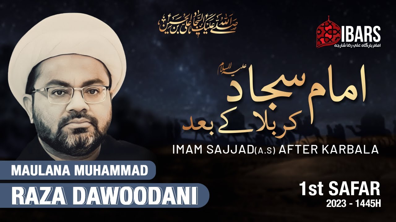 Majlis 10 | Imam Sajjad (as) Karbala ke baad - 1st Safar 1445H | Maulana Muhammad Raza Dawoodani